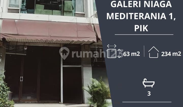 Dijual unit ruko di galeri niaga mediterania pik 1 harga nego