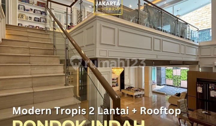 Pondok Indah Modern Tropical House 2 Lantai + Rooftop Area Elite