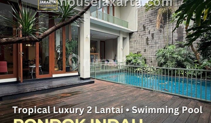 Rumah Mewah 2 Lantai Pondok Indah Tropical Design . Private Pool