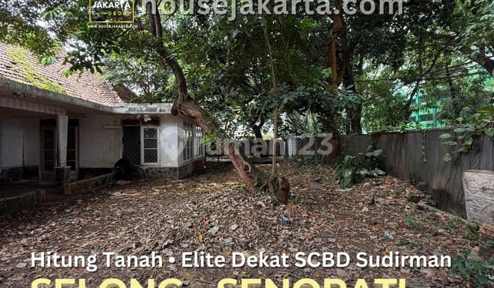 Rumah Hitung Tanah Selong Senopati . Elite Dekat Scbd Sudirman
