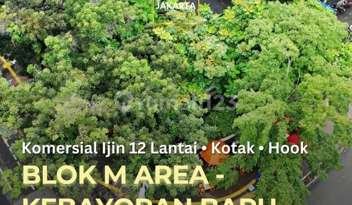 Blok M Kebayoran Baru Tanah Komersil Hook Ijin 12 Lantai Gedung Kantor