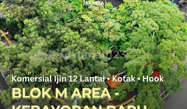 Blok M Kebayoran Baru Tanah Komersil Hook Ijin 12 Lantai Gedung Kantor