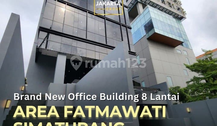 Gedung Kantor Fatmawati TB SImatupang, 8 Lantai, Area Bisnis Dekat MRT