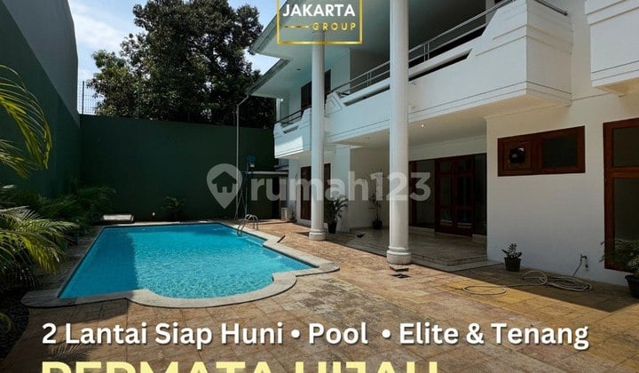 Permata Hijau Rumah 2 Lantai Siap Huni Swimming Pool Area Elite & Tenang