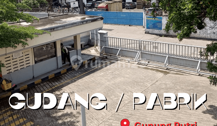 Hot Deal Gudang & Pabrik Siap Pakai - Gunung Putri Bogor