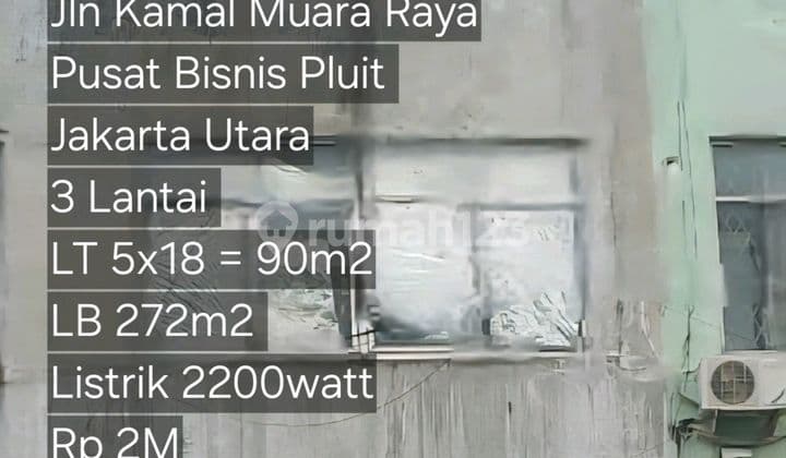 Ruko 3 Lantai Kamal Muara Raya Pusat Bisnis Pluit Kapuk Kamal Jakarta-utara