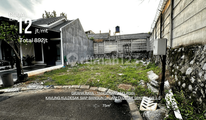 RARE UNIT! Tanah 75 m2 di Graha Raya Bintaro - Dalam Cluster Aktif 90% Huni - Hanya 12jt per meter