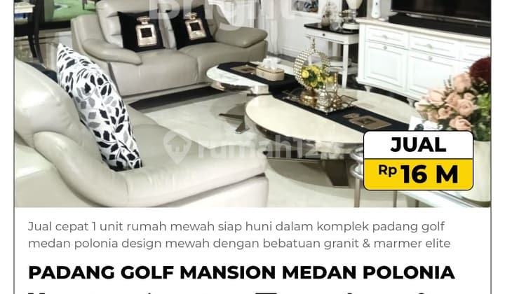 Quick Sale 1 Unit Luxury House Ready to Occupyin Medan Polonia Golf Course ComplexLuxury Design with Elite Granite & Marble Stones