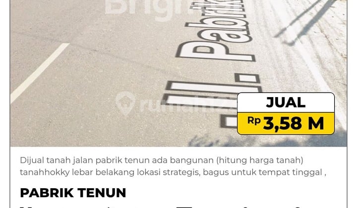 Dijual Tanah Jalan Pabrik Tenun Ada Bangunan (hitung Harga Tanah)