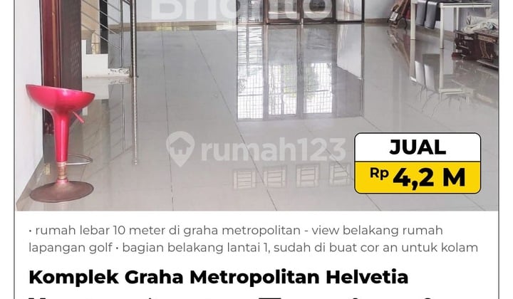 Rumah Lebar 10 Meter di Graha Metropolitan - View Lapangan Golf