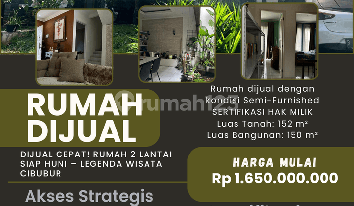 Dijual Cepat! Rumah 2 Lantai Siap Huni - Legenda Wisata Cibubur