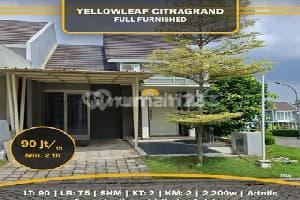 Rumah Ready Full Furnished Yellowleaf Citragrand