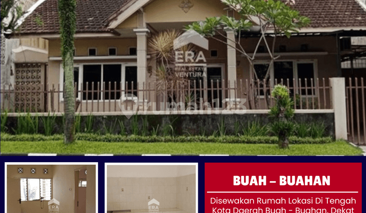 Disewakan Rumah Lokasi di Tengah Kota Daerah Buah - Buahan
