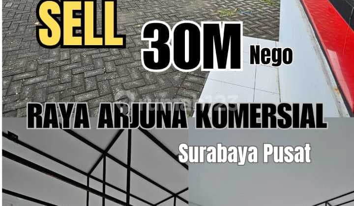 DIJUAL/DISEWAKAN KOMERSIAL Raya Arjuna,Surabaya Pusat