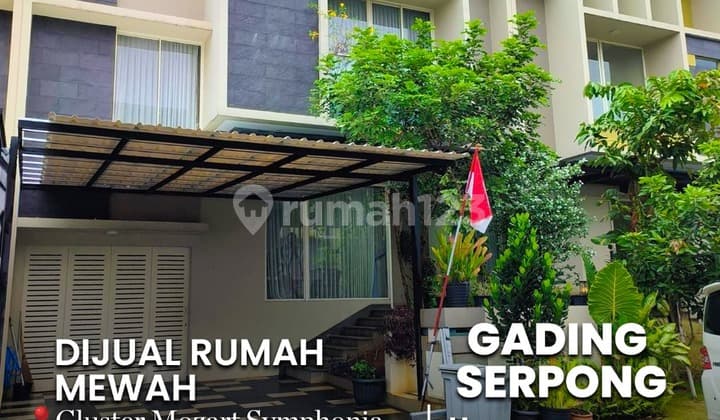 Rumah Mewah Cluster MOZART Symphonia Gading Serpong