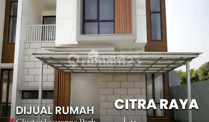 Dijual! Rumah Cluster Lausanne Park, Citra Raya (Depan Ciputra Mall)