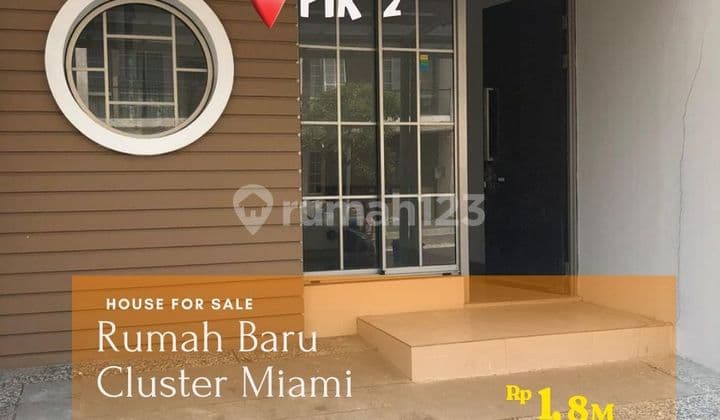 Reasonable Price Rumah di Cluster Miami PIK 2