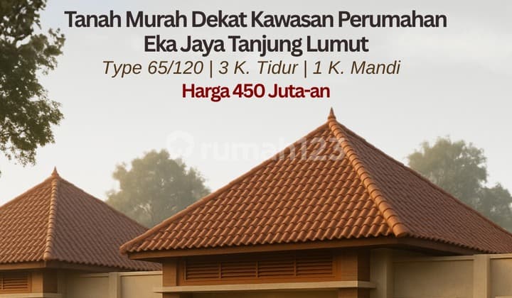 Tanah Murah Dekat Kawasan Perumahan Eka Jaya Tanjung Lumut