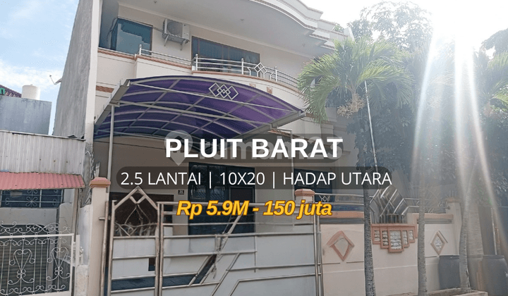 Rumah Pluit Barat 10X20 Hadap Utara
