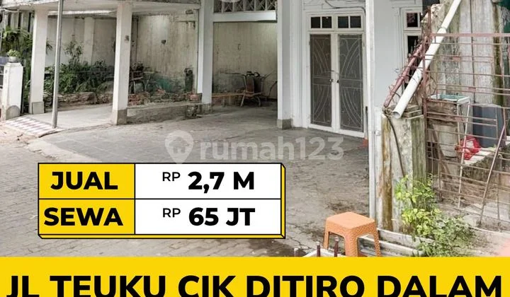 Rumah Lebar 8Mtr Lokasi Prime Inti Kota Jl Teuku Cik Ditiro Medan