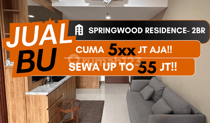 ONLY HALF THE PRICE OF A 2BR APARTMENT AT SPRINGWOOD RESIDENCE SERPONG