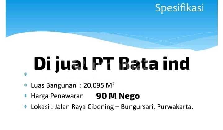 Dijual Cepat Pabrik Ex Sepatu Lt 4,2 Ha Lb 2 Cocok untuk Investor Buat Produksi dan Gudang Lokasi Strategis Purwakarta Jawa Barat