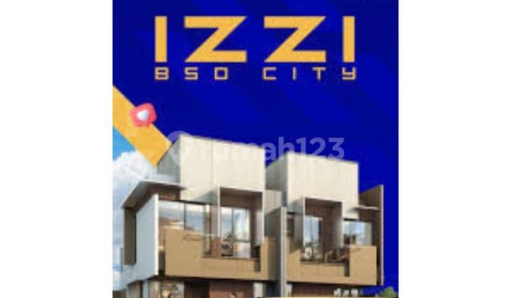 Harga 1Man Terakhir Dari BSD City Segera Miliki! Premium & Modern Living Izzi By Sinarmas Land