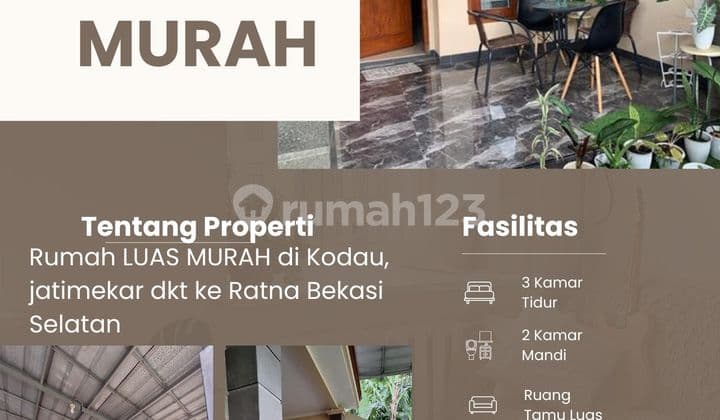 Rumah LUAS MURAH d kodau Jati mekar Bekasi Kota dkt ke Jalan Raya