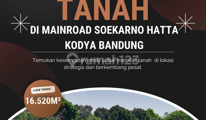 Tanah di mainroad soekarno hatta kodya bandung strategis nobanjir