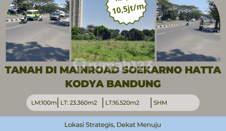 Tanah di mainroad soekarno hatta bandung strategis bebas banjir