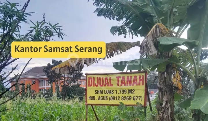 Dijual Tanah Serang Banten, Disamping Samsat Serang, Banten, SHM Luas 1.799M2