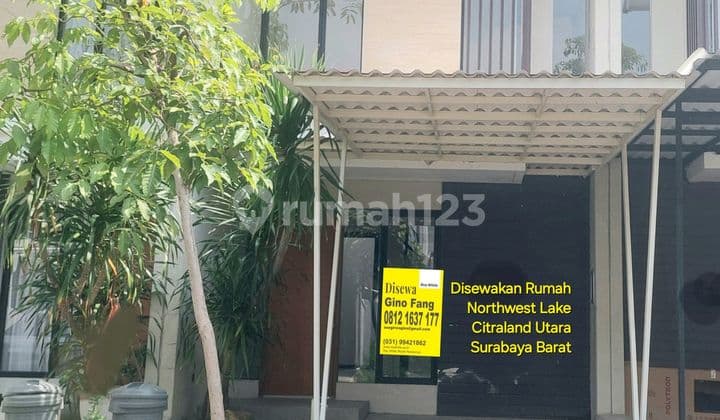 Disewakan Rumah Northwest Lake Citraland Utara Surabaya Barat