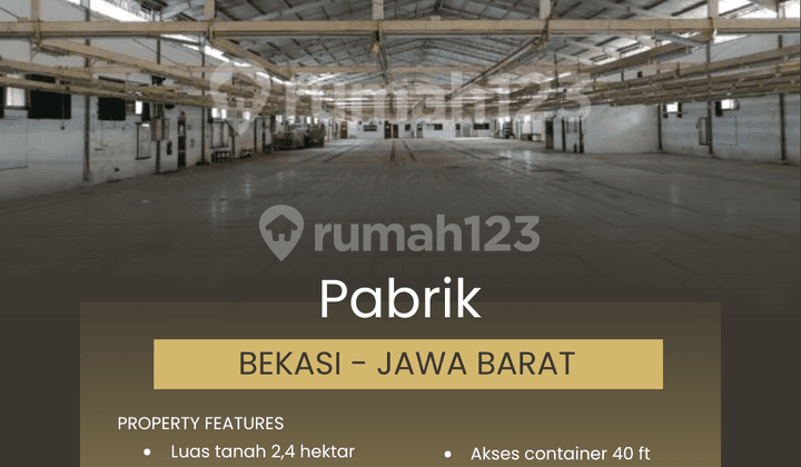 Pabrik 2,4 Hektar Siap Pakai di Bekasi - Jawa Barat