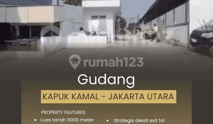 Gudang Strategis 5000 Meter di Kapuk Kamal, Jakarta Utara