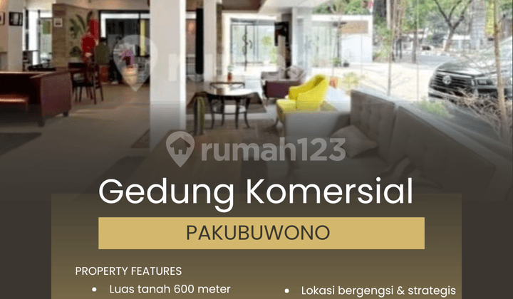 Bangunan Komersial Lokasi Strategis Bergengsi, Pakubuwono - Kebayoran Baru