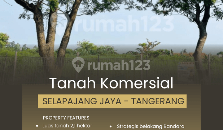 Tanah Strategis 2,1 Hektar Belakang Bandara Soekarno Hatta