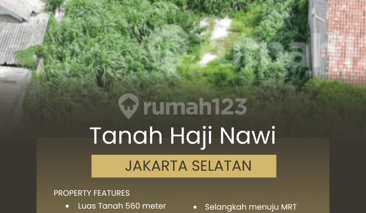 Tanah Haji Nawi 560 Meter Cilandak, Jakarta Selatan