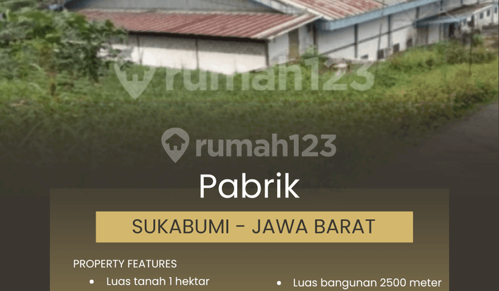 Pabrik 1 Hektar di Parung Kuda, Sukabumi - Jawa Barat