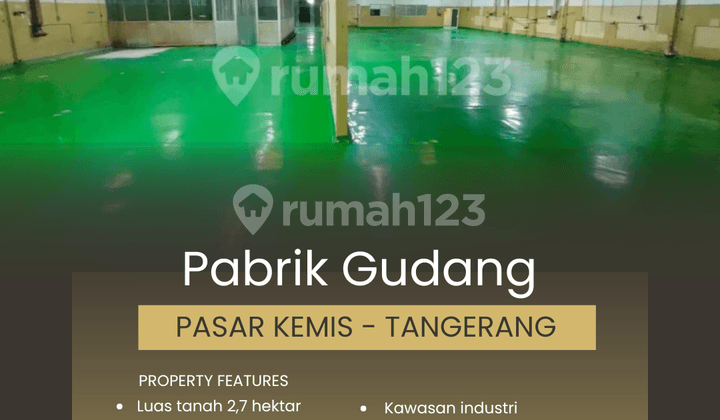 Pabrik Gudang Pasar Kemis 2,7 Hektar Tangerang