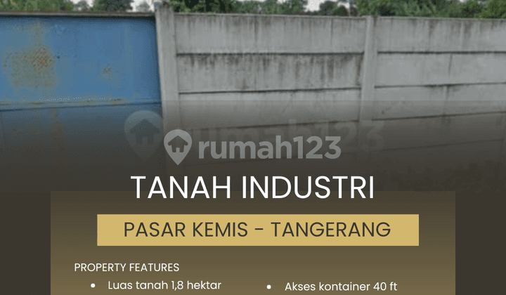 Tanah Industri 1,8 Hektar Pasar Kemis, Tangerang - Banten