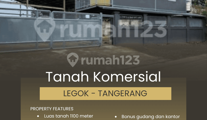 Tanah Komersial 1100 Meter Plus Bangunan, Legok - Tangerang