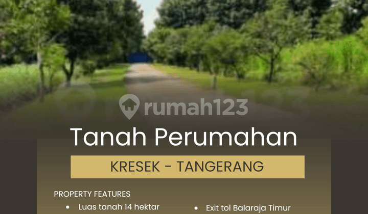 Tanah Perumahan Kresek 14 Hektar Tangerang