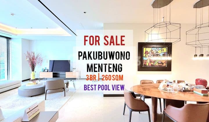 Jual Cepat Apartemen Pakubuwono Menteng, 3BR 260sqm, View Bagus