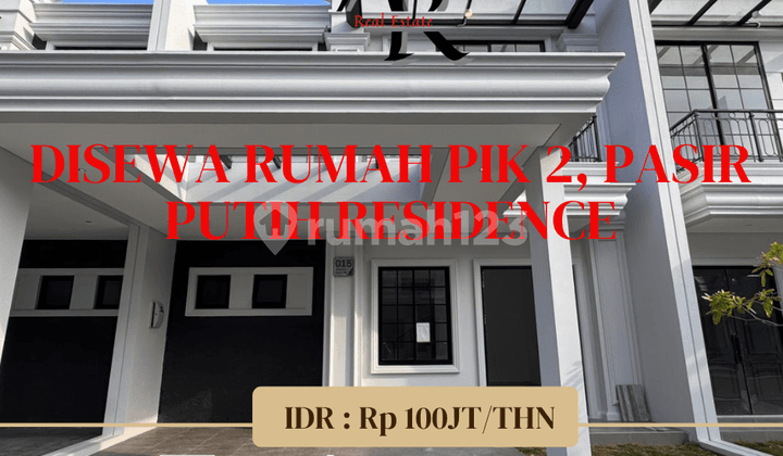 DISEWA Rumah PIK2 Cluster Pasir Putih Residence