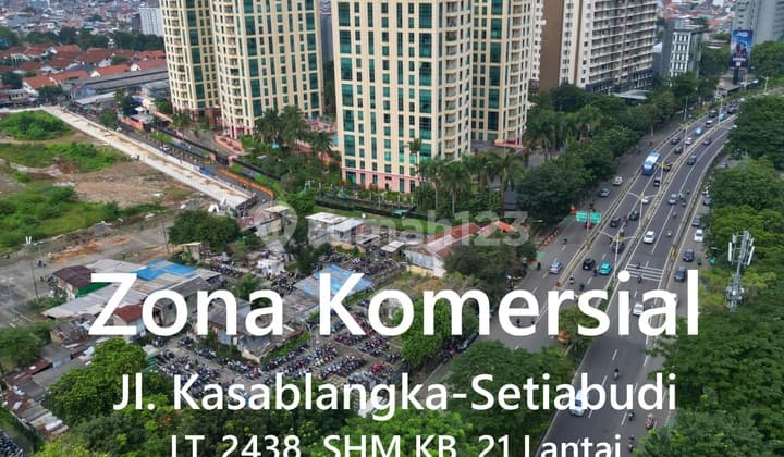 Tanah Premium Komersial Jl Kasablanka, Setiabudi, Jakarta Selatan