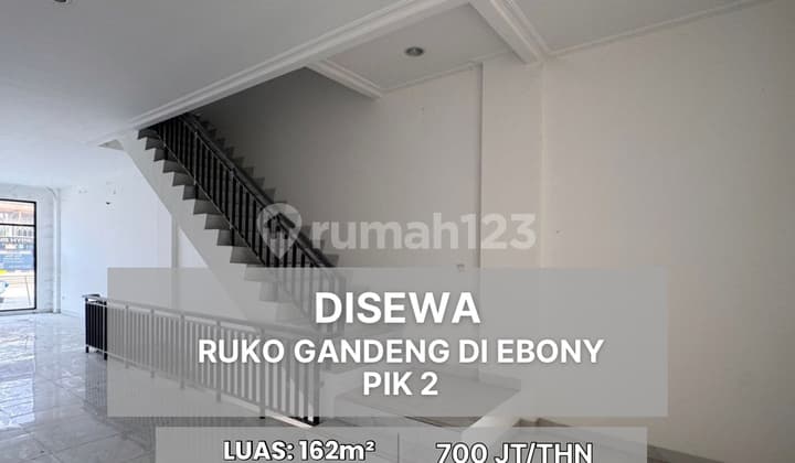 For Rent Adjacent Shophouse @ Ebony Island PIK 2