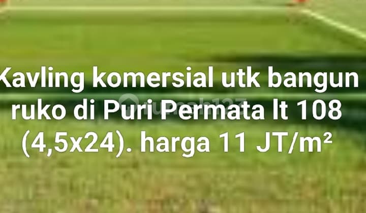 Kavling Komersil Untuk Bangun Ruko Puri Permata 11 Jt Per Meter