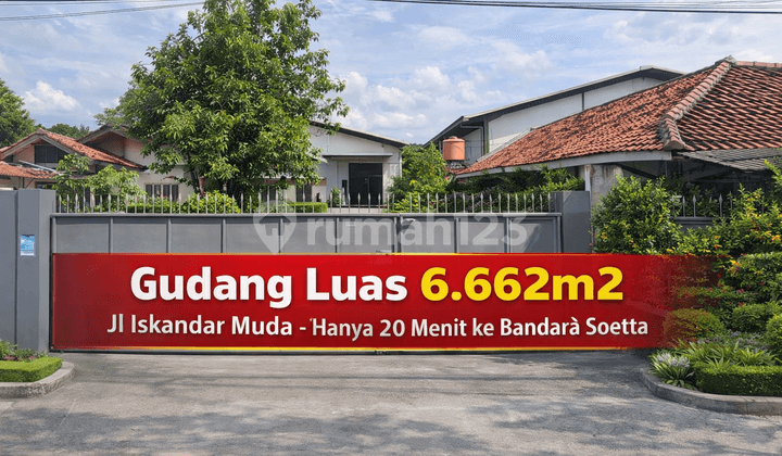 Gudang & Lahan Strategis 6.662 M² - Jl Iskandar Muda Tangerang | 20 Menit ke Bandara Soetta