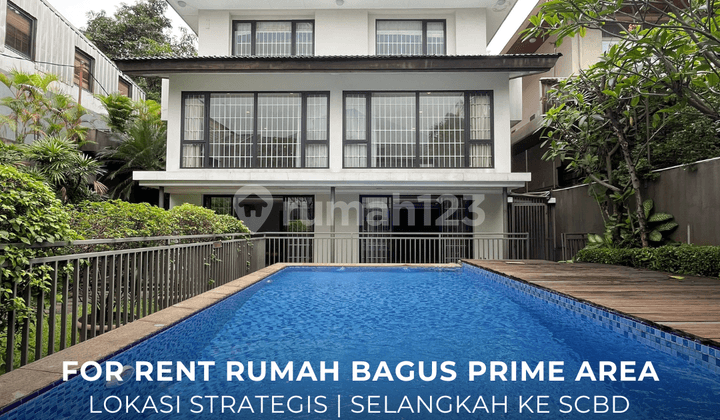 Rumah Bagus 2 Lantai + Basement Selangkah ke Scbd di Prapanca