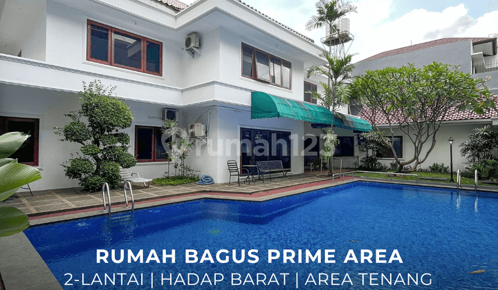 Rumah Bagus 2 Lantai Hadap Barat di Prime Area Cipete - Cilandak